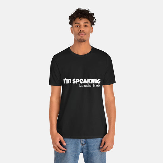 I'm Speaking Kamala Unisex T-shirt