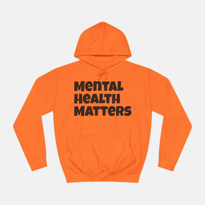 Mental Health Matters College Hoodie