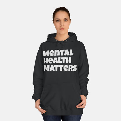 Mental Health Matters College Hoodie