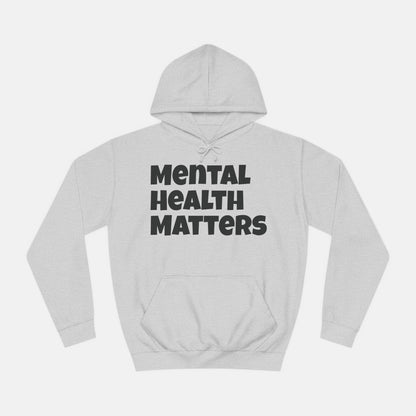 Mental Health Matters College Hoodie