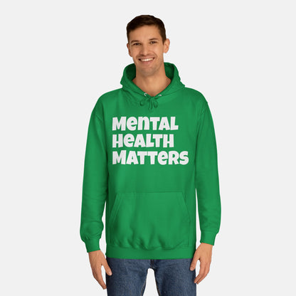 Mental Health Matters College Hoodie